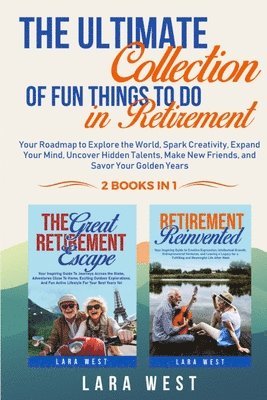 Lara West - Ultimate Collection of Fun Things to Do in Retirement, Häftad. Tillgänglighet: Lägg i varukorg