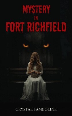 Crystal Tamboline - Mystery in Fort Richfield, Häftad