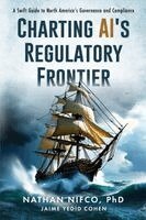 Nathan Nifco - Charting AI's Regulatory Frontier, Häftad. Tillgänglighet: Lägg i varukorg
