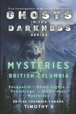 Timothy D - Mysteries Of British Columbia, Häftad. Tillgänglighet: Lägg i varukorg