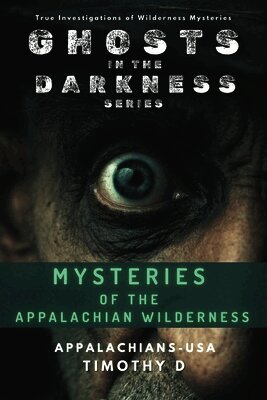 Timothy D - Mysteries of the Appalachian Wilderness, Häftad. Tillgänglighet: Lägg i varukorg
