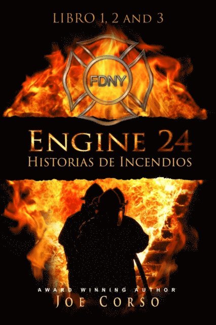 Joe Corso - Engine24 Historias de Incendios 1 2 y 3 para Kindle, E-bok