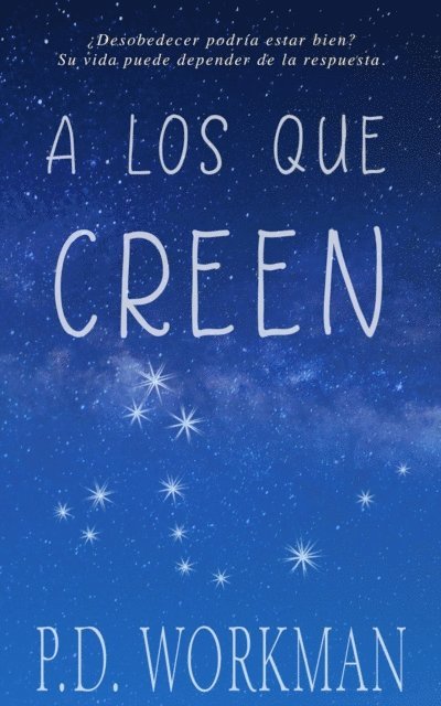 P.D. Workman - A los que creen, E-bok