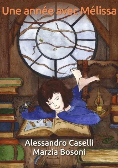 Marzia Bosoni, Alessandro Caselli - Une année avec Mélissa, E-bok. Tillgänglighet: Lägg i varukorg