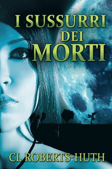 C.L. Roberts-Huth - I Sussurri dei Morti, E-bok