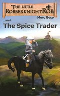 Little Robber Knight And The Spice Trader