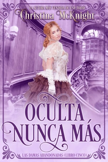 Christina McKnight - Oculta Nunca Más, E-bok
