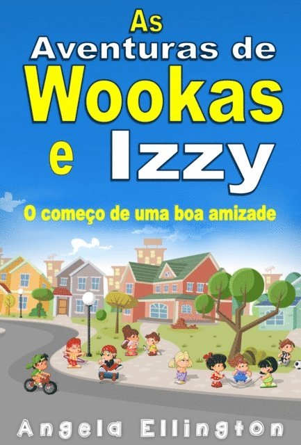 Angela Ellington - As Aventuras de Wookas e Izzy, E-bok. Tillgänglighet: Lägg i varukorg
