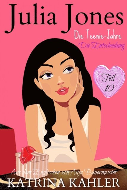 Katrina Kahler - Julia Jones - Die Teenie-Jahre Teil 10: Die Entscheidung, E-bok. Tillgänglighet: Lägg i varukorg