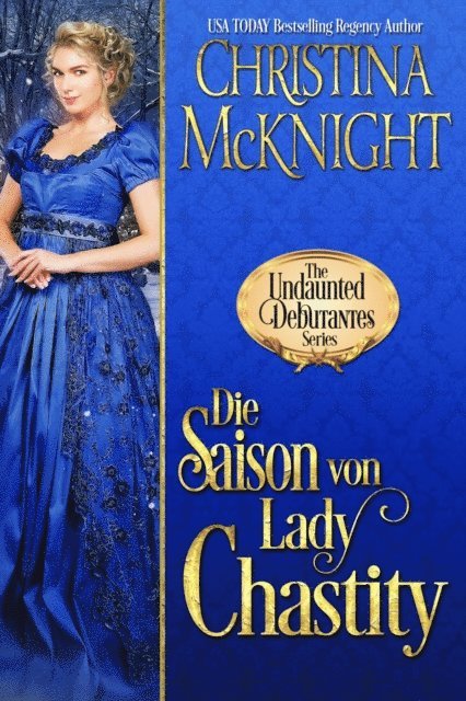 Christina McKnight - Die Saison von Lady Chastity, E-bok