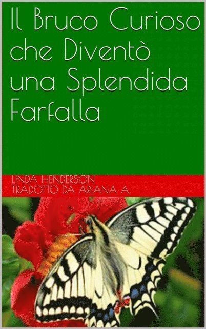 Linda Henderson - Il Bruco Curioso che Diventò una Splendida Farfalla, E-bok