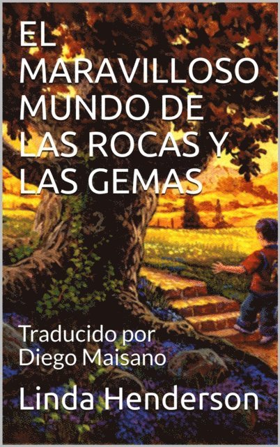 Linda Henderson - El maravilloso mundo de las rocas y las gemas, E-bok