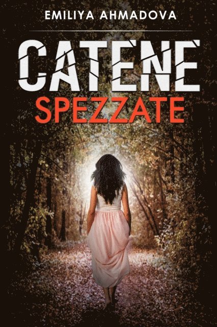 Emiliya Ahmadova - Catene Spezzate, E-bok