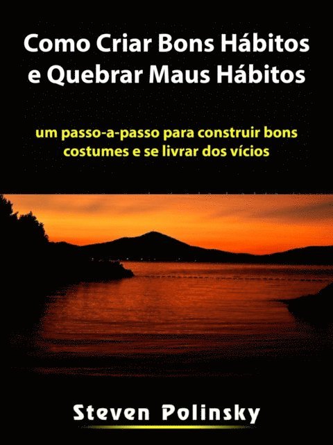 Hiddenstuff Entertainment - Como Criar Bons Hábitos e Quebrar Maus Hábitos, E-bok. Tillgänglighet: Lägg i varukorg