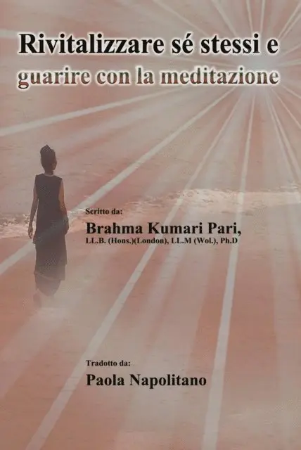 Brahma Kumari Pari - Rivitalizzare sé stessi e guarire con la meditazione, E-bok. Tillgänglighet: Lägg i varukorg