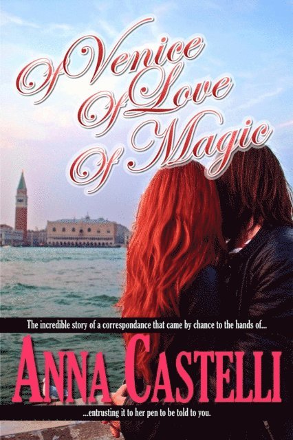 Anna Castelli - Of Venice, of Love, of Magic, E-bok