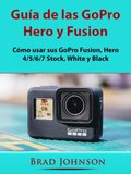 Guÿa de las GoPro Hero y Fusion