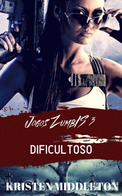 Kristen Middleton - Jogos Zumbis 3 (dificultoso), E-bok