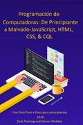 Programacion de Computadoras: De Principiante a Malvado-JavaScript, HTML, CSS, & SQL