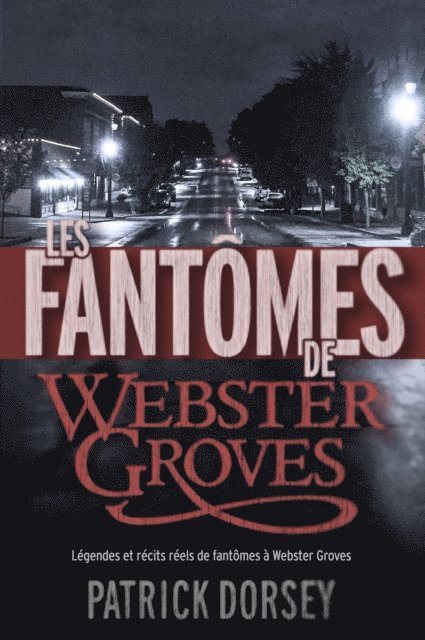 Patrick Dorsey - Les fantômes de Webster Groves, E-bok