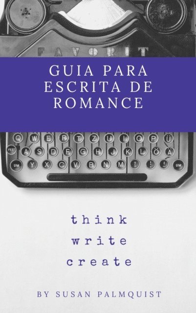 Susan Palmquist - Guia para Escrita de Romance, E-bok. Tillgänglighet: Lägg i varukorg