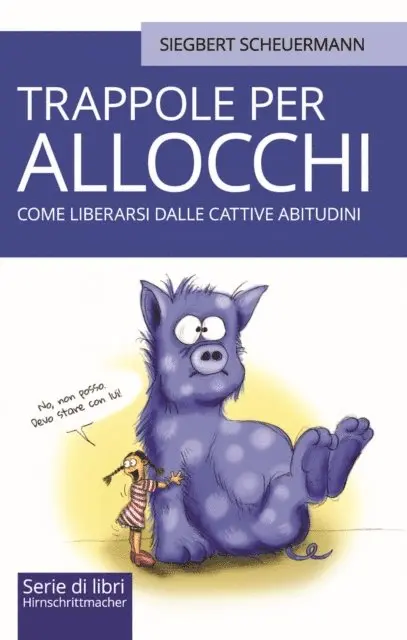 Siegbert Scheuermann - Trappole per allocchi: come liberarsi dalle cattive abitudini, E-bok. Tillgänglighet: Lägg i varukorg