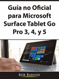 Guÿa no Oficial para Microsoft Surface Tablet Go Pro 3, 4, y 5
