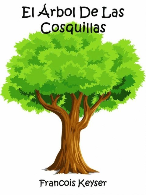 Francois Keyser - El Árbol De Las Cosquillas, E-bok. Tillgänglighet: Lägg i varukorg