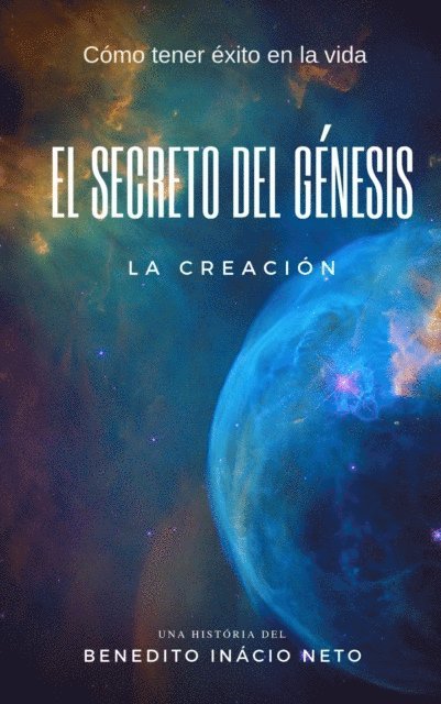 Benedito Inacio Neto - El Secreto del Génesis, E-bok
