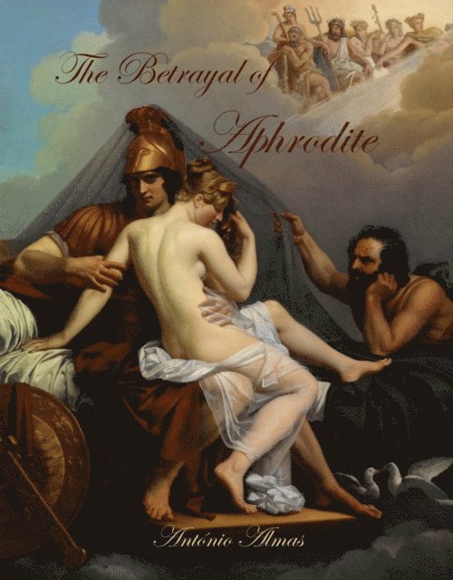Antonio Almas - betrayal of Aphrodite, E-bok