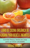 Libro de cocina organica de Kasani para bebes e infantes