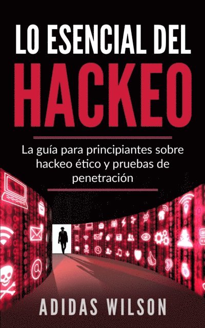 Adidas Wilson - Lo esencial del hackeo, E-bok