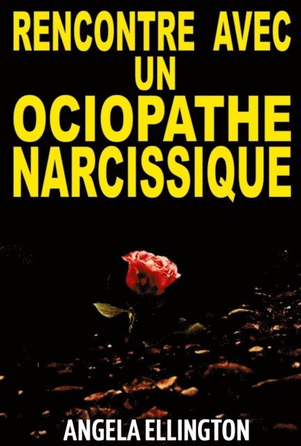 Angela Ellington - Rencontre avec un sociopathe narcissique, E-bok. Tillgänglighet: Lägg i varukorg