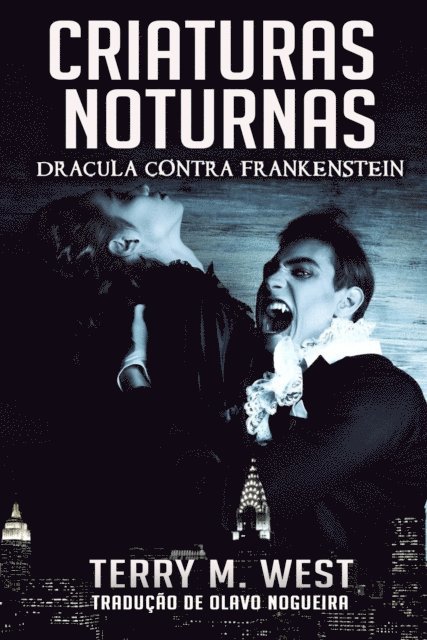 Terry M. West - Criaturas Noturnas, E-bok