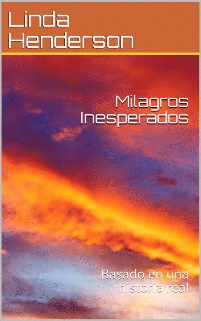Linda Henderson - Milagros Inesperados, E-bok