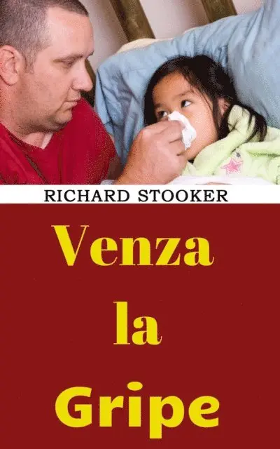 Richard Stooker - Venza la Gripe, E-bok. Tillgänglighet: Lägg i varukorg