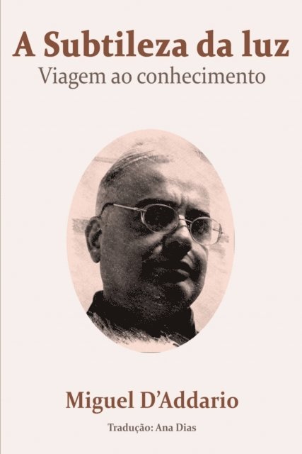 Miguel D'Addario - A Subtileza da Luz, E-bok