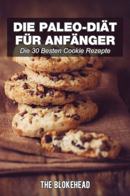 The Blokehead - Die Paleo-Diät für Anfänger, E-bok