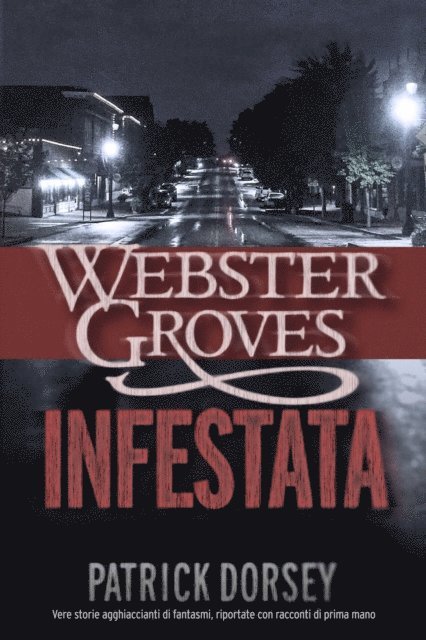 Patrick Dorsey - Webster Groves infestata, E-bok
