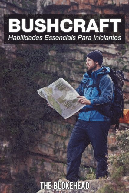 The Blokehead - Bushcraft - 7 Habilidades Essenciais para Iniciantes, E-bok