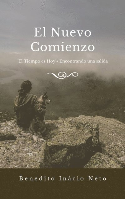 Benedito Inacio Neto - El Nuevo Comienzo, E-bok