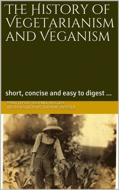 Daniel Hagen - History of Vegetarianism and Veganism, E-bok