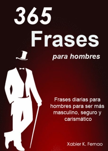Xabier K. Fernao - 365 frases para hombres, E-bok. Tillgänglighet: Lägg i varukorg