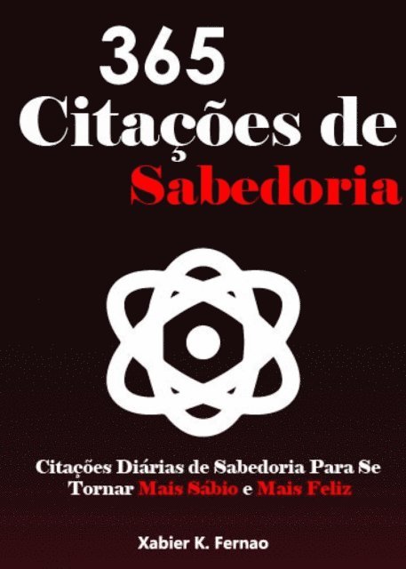 Xabier K. Fernao - 365 Citações de Sabedoria, E-bok. Tillgänglighet: Lägg i varukorg