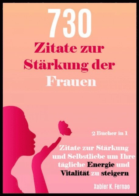 Xabier K. Fernao - 730 Zitate zur Stärkung der Frauen, E-bok. Tillgänglighet: Lägg i varukorg