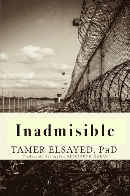 PhD, Tamer Elsayed - Inadmisible, E-bok