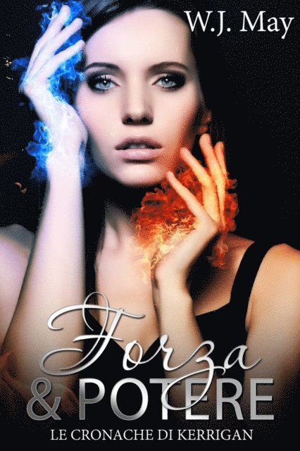 W. J. May - Forza & Potere, E-bok