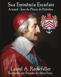 Sua Eminência Escarlate, Armand-Jean du Plessis de Richelieu