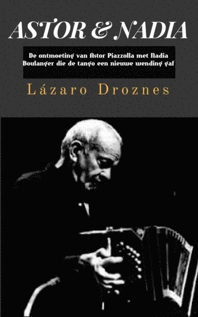 Lazaro Droznes - Astor & Nadia, E-bok