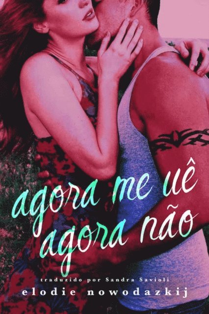 Elodie Nowodazkij - Agora Me Ve, Agora Nao, E-bok. Tillgänglighet: Lägg i varukorg